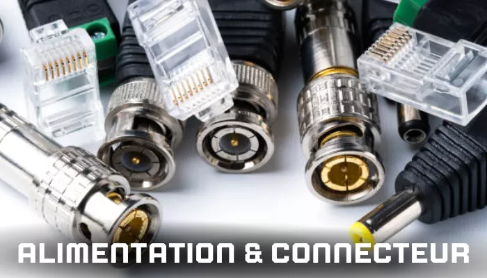 Alimentation & Connecteur